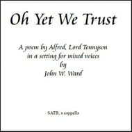 Oh Yet We Trust SATB choral sheet music cover Thumbnail